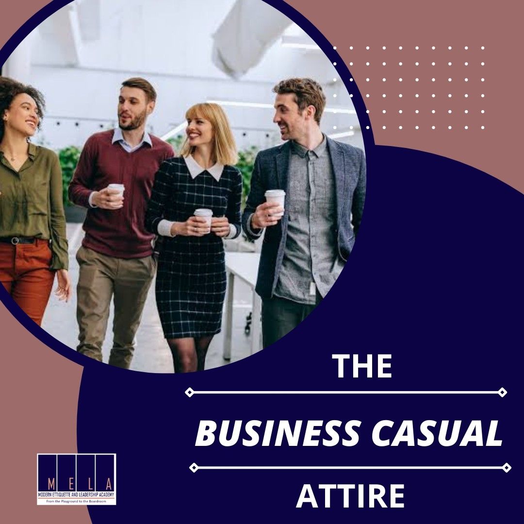 The Business Casual Attire – Modern Etiquette & Leadership Academy